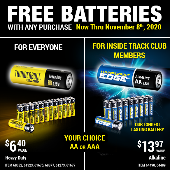 Free Batteries With Any Purchase! Valid through Sunday 11/8 Harbor