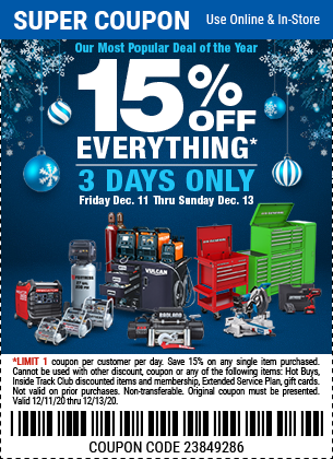 15 off with no exclusions through sunday 12 13 harbor freight coupons