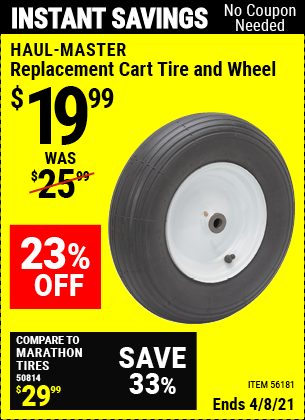 Buy the HAUL-MASTER Replacement Cart Tire and Wheel (Item 56181) for $19.99, valid through 4/8/2021.