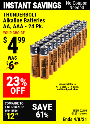 Buy the THUNDERBOLT Alkaline Batteries (Item 61271/92404/61270/92405/61272/92406/61279/92407/92408) for $4.99, valid through 4/8/2021.