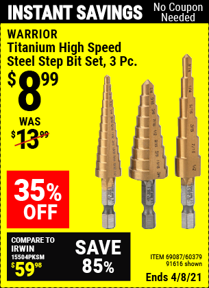 Buy the WARRIOR Titanium High Speed Steel Step Bit Set 3 Pc. (Item 91616/69087/60379) for $8.99, valid through 4/8/2021.