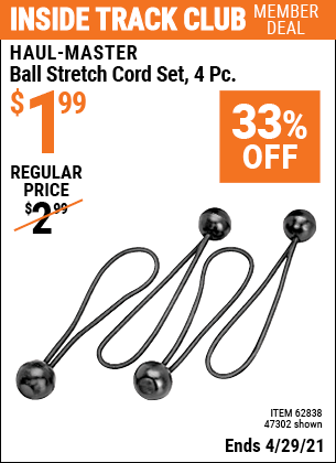 Inside Track Club members can buy the HAUL-MASTER Ball Stretch Cord Set 4 Pc. (Item 47302/62838) for $1.99, valid through 4/29/2021.