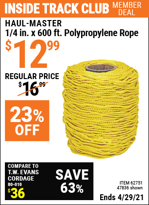 Inside Track Club members can buy the HAUL-MASTER 1/4 in. x 600 ft. Polypropylene Rope (Item 47836/62751) for $12.99, valid through 4/29/2021.