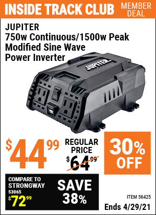 Inside Track Club members can buy the JUPITER 750 Watt Continuous/1500 Watt Peak Modified Sine Wave Power Inverter (Item 56425) for $44.99, valid through 4/29/2021.