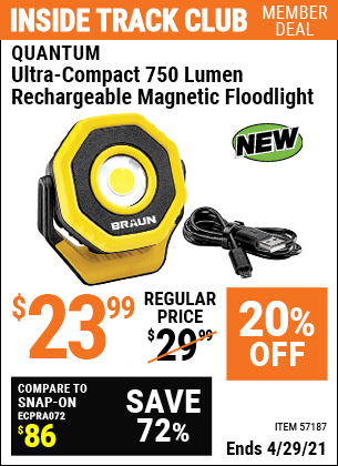 Inside Track Club members can buy the BRAUN Ultra-Compact 750 Lumen Rechargeable Magnetic Floodlight (Item 57187) for $23.99, valid through 4/29/2021.