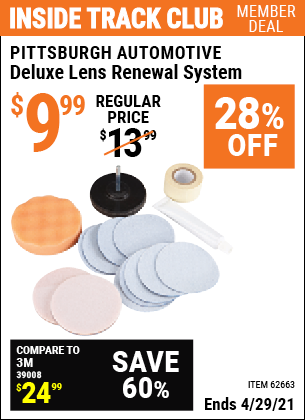 Inside Track Club members can buy the PITTSBURGH AUTOMOTIVE Deluxe Lens Renewal System (Item 62663) for $9.99, valid through 4/29/2021.