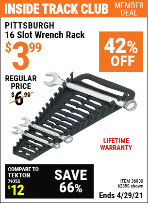 Inside Track Club members can buy the PITTSBURGH 16 Slot Wrench Rack (Item 62850/36930) for $3.99, valid through 4/29/2021.