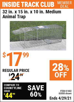 Inside Track Club members can buy the 32 in. x 15 in. x 10 in. Medium Animal Trap (Item 63008/61682) for $17.99, valid through 4/29/2021.