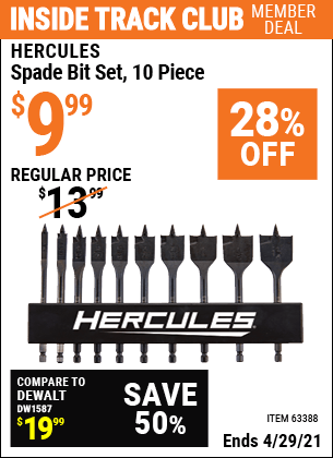 Inside Track Club members can buy the HERCULES Spade Bit Set 10 Piece (Item 63388) for $9.99, valid through 4/29/2021.