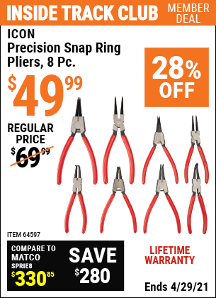 Inside Track Club members can buy the ICON Precision Snap Ring Pliers 8 Pc. (Item 63841/64597) for $49.99, valid through 4/29/2021.