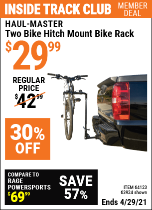 Inside Track Club members can buy the HAUL-MASTER Two Bike Hitch Mount Bike Rack (Item 63924/64123) for $29.99, valid through 4/29/2021.