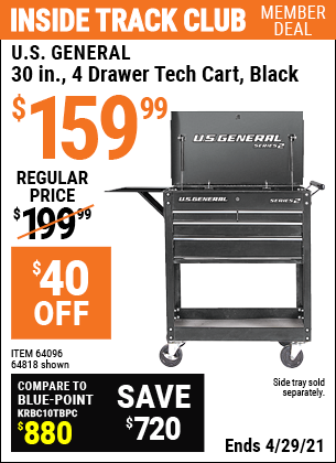 Inside Track Club members can buy the U.S. GENERAL 30 In. 4 Drawer Tech Cart (Item 64096/64818/56390/56386/56391/56387/56392/56393/6394 ) for $159.99, valid through 4/29/2021.