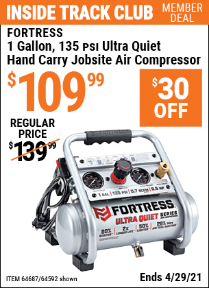Inside Track Club members can buy the FORTRESS 1 Gallon 0.5 HP 135 PSI Ultra Quiet Oil-Free Professional Air Compressor (Item 64592/64687) for $109.99, valid through 4/29/2021.