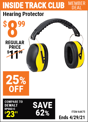 Inside Track Club members can buy the WESTERN SAFETY Hearing Protector (Item 64675) for $8.99, valid through 4/29/2021.