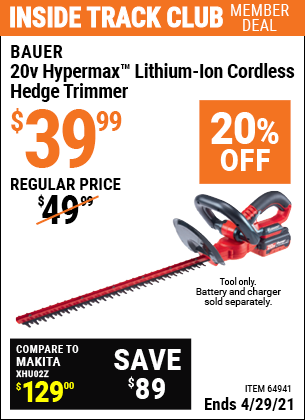 Inside Track Club members can buy the BAUER 20V Hypermax Lithium Cordless Hedge Trimmer (Item 64941) for $39.99, valid through 4/29/2021.