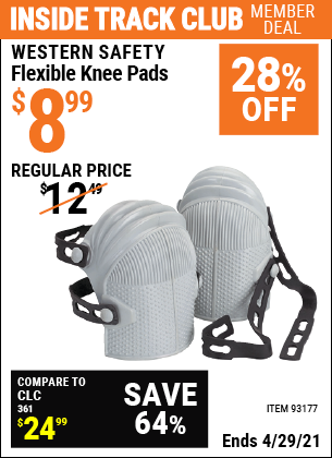 Inside Track Club members can buy the WESTERN SAFETY Flexible Knee Pads (Item 93177) for $8.99, valid through 4/29/2021.