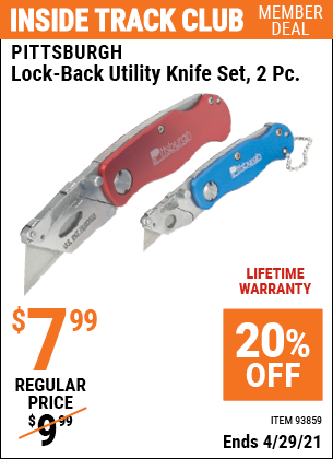Inside Track Club members can buy the PITTSBURGH Lock-Back Utility Knife Set 2 Pc. (Item 93859) for $7.99, valid through 4/29/2021.