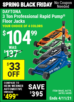 Buy the DAYTONA 3 Ton Professional Rapid Pump Floor Jack (Item 56642/64200/64359/64882) for $104.99, valid through 4/11/2021.