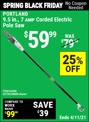 Buy the PORTLAND 9.5 In. 7 Amp Electric Pole Saw (Item 56808) for $59.99, valid through April 11, 2021.