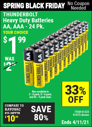 Buy the THUNDERBOLT Heavy Duty Batteries (Item 61675/61323) for $1.99, valid through 4/11/2021.