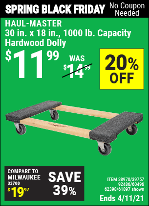 Buy the HAUL-MASTER 30 In x 18 In 1000 Lbs. Capacity Hardwood Dolly (Item 61897) for $11.99, valid through 4/11/2021.