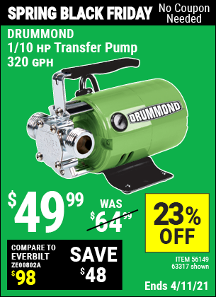 Buy the DRUMMOND 1/10 HP Transfer Pump (Item 63317/56149) for $49.99, valid through 4/11/2021.