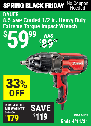 Buy the BAUER 1/2 In. Heavy Duty Extreme Torque Impact Wrench (Item 64120) for $59.99, valid through 4/11/2021.