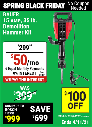 Buy the BAUER 15 Amp 35 lb. Pro Demolition Hammer Kit (Item 64277/64276) for $299.99, valid through 4/11/2021.