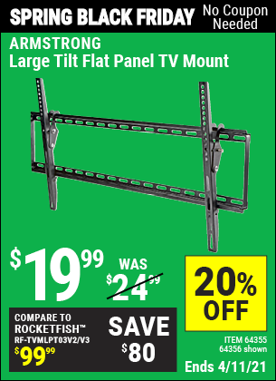 Buy the ARMSTRONG Large Tilt Flat Panel TV Mount (Item 64356/64355) for $19.99, valid through 4/11/2021.