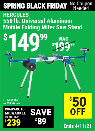 Buy the HERCULES Professional Rolling Miter Saw Stand (Item 64751/56165) for $149.99, valid through 4/11/2021.