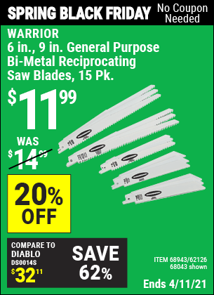 Buy the WARRIOR 6 in. 9 in. General Purpose Bi-Metal Reciprocating Saw Blade 15 Pk. (Item 68043/68943/62126) for $11.99, valid through 4/11/2021.