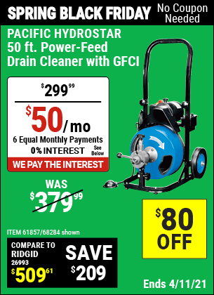 Buy the PACIFIC HYDROSTAR 50 Ft. Commercial Power-Feed Drain Cleaner with GFCI (Item 68284/61857) for $299.99, valid through 4/11/2021.