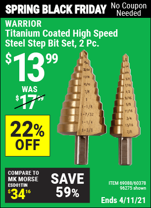 Buy the WARRIOR Titanium Coated High Speed Steel Step Bit Set 2 Pc. (Item 96275/69088/60378) for $13.99, valid through 4/11/2021.