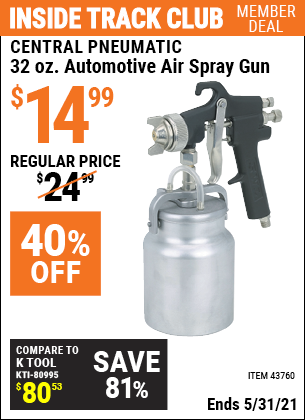 Inside Track Club members can buy the CENTRAL PNEUMATIC 32 oz. Heavy Duty Automotive Air Spray Gun (Item 43760) for $14.99, valid through 5/31/2021.