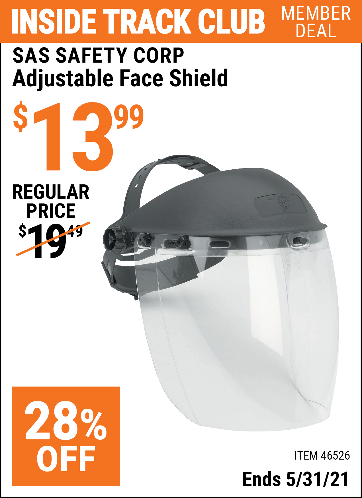 Inside Track Club members can buy the SAS SAFETY CORP Adjustable Face Shield (Item 46526) for $13.99, valid through 5/31/2021.