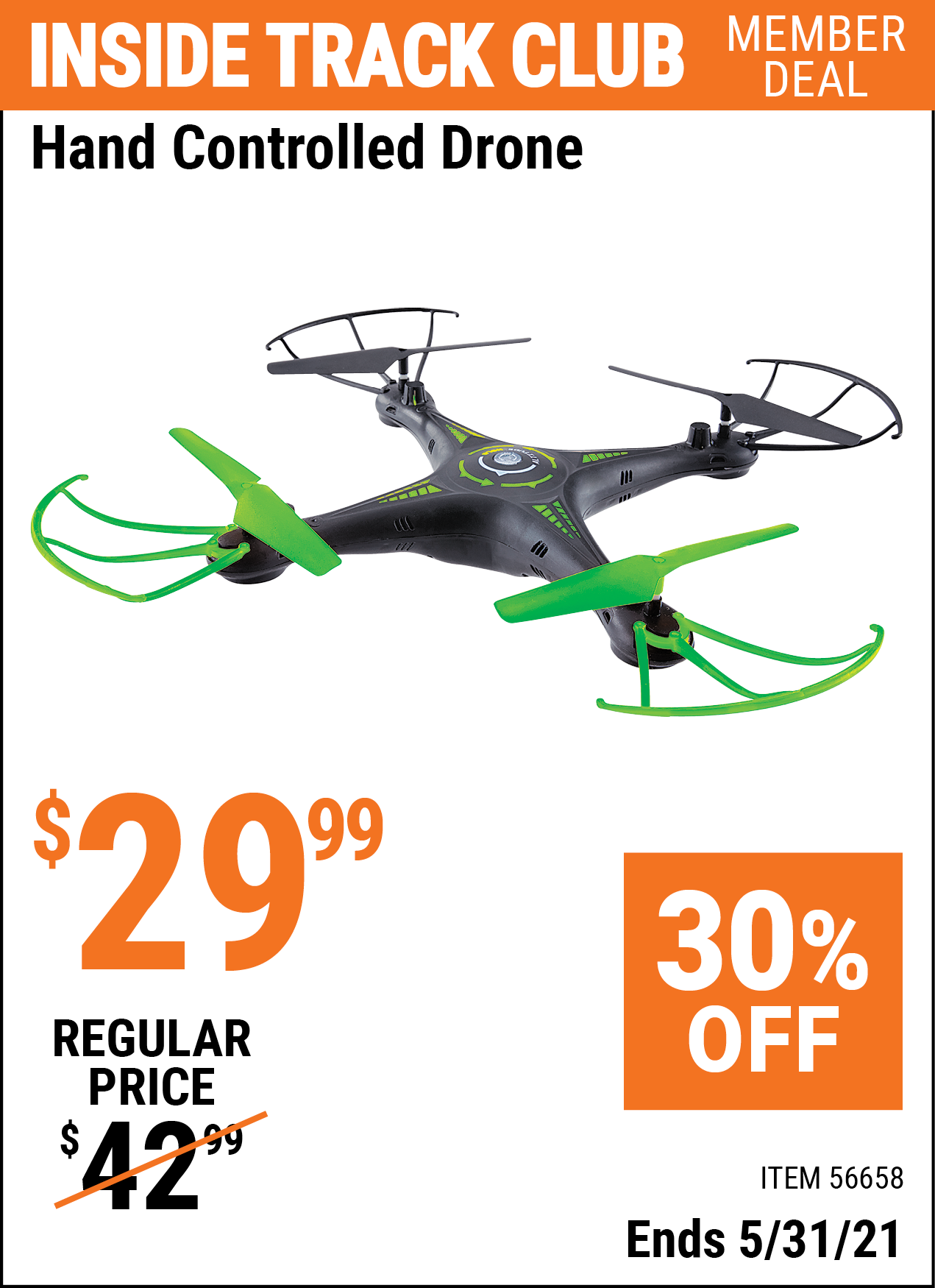 Inside Track Club members can buy the Hand Controlled Drone (Item 56658) for $29.99, valid through 5/31/2021.