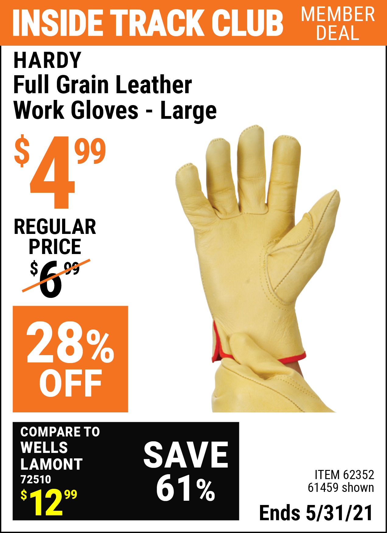 Inside Track Club members can buy the HARDY Full Grain Leather Work Gloves Large (Item 61459/62352/63153/63154) for $4.99, valid through 5/31/2021.