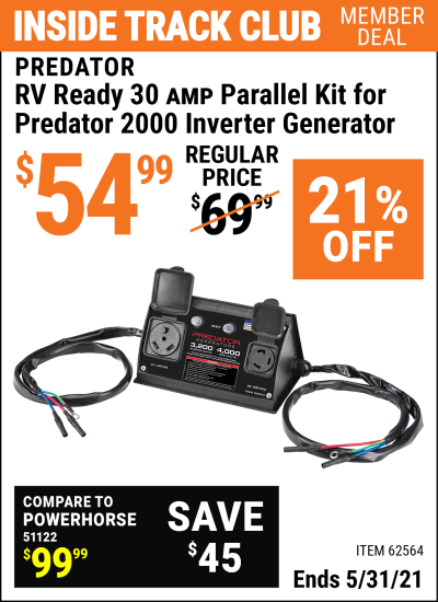 Inside Track Club members can buy the PREDATOR RV Ready 30A Parallel Kit for Predator 2000 Inverter Generator (Item 62564) for $54.99, valid through 5/31/2021.