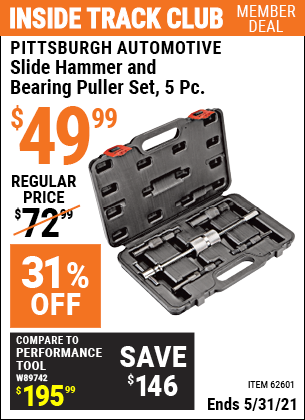 Inside Track Club members can buy the PITTSBURGH AUTOMOTIVE Slide Hammer and Bearing Puller Set 5 Pc. (Item 62601) for $49.99, valid through 5/31/2021.