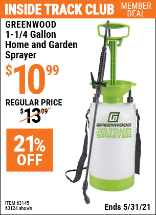 Inside Track Club members can buy the GREENWOOD 1-1/4 gallon Home and Garden Sprayer (Item 63124/63145) for $10.99, valid through 5/31/2021.