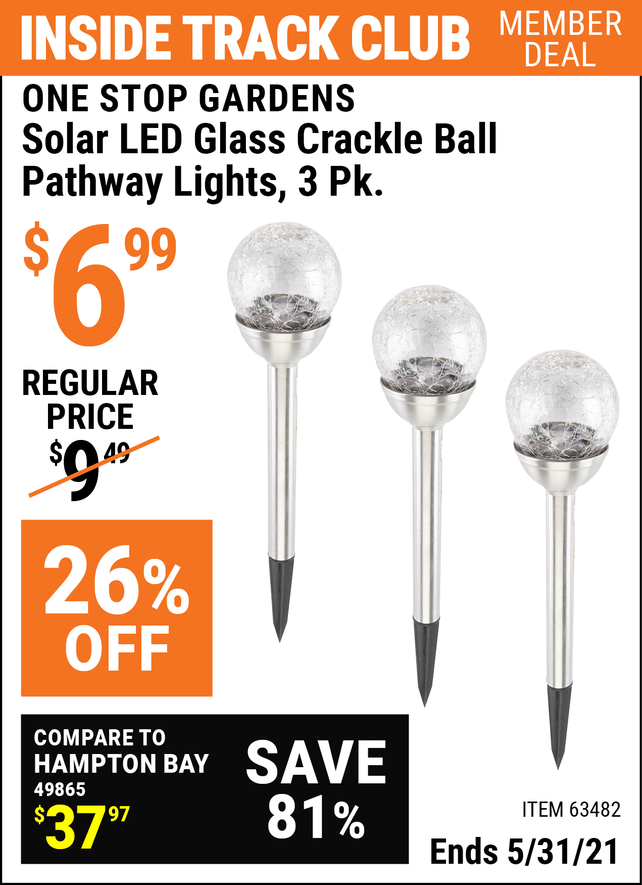 Inside Track Club members can buy the ONE STOP GARDENS 3 Piece Solar Glass Crackle Ball Pathway Light Set (Item 63482) for $6.99, valid through 5/31/2021.