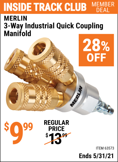 Inside Track Club members can buy the MERLIN 3-Way Industrial Quick Coupling Manifold (Item 63573) for $9.99, valid through 5/31/2021.