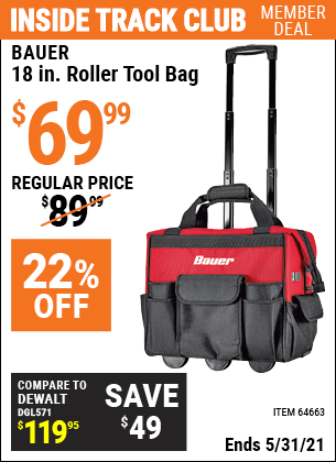 Inside Track Club members can buy the BAUER 18 In. Roller Tool Bag (Item 64663) for $69.99, valid through 5/31/2021.