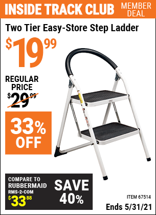 Inside Track Club members can buy the Two Tier Easy-Store Step Ladder (Item 67514) for $19.99, valid through 5/31/2021.
