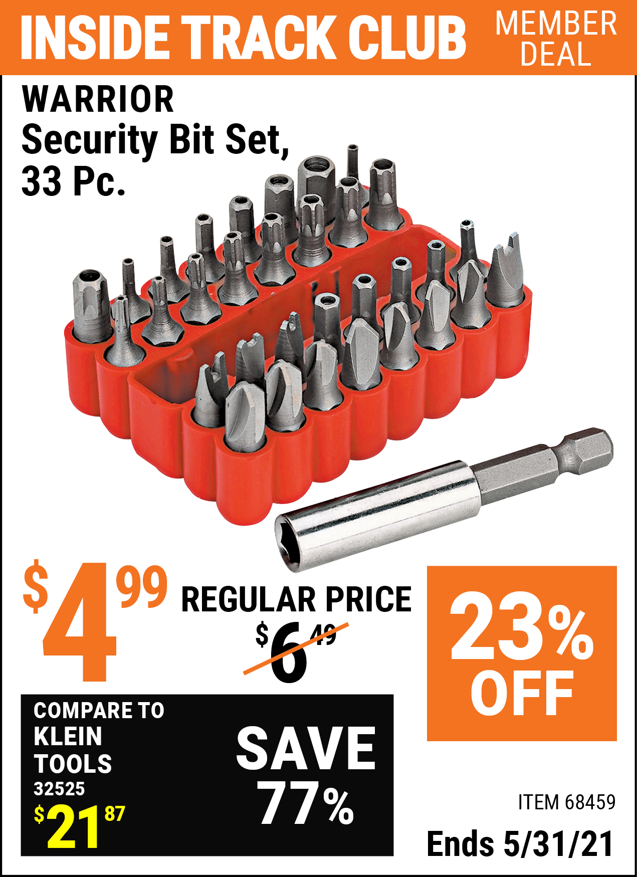 Inside Track Club members can buy the WARRIOR Security Bit Set 33 Pc. (Item 68459) for $4.99, valid through 5/31/2021.