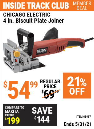 Inside Track Club members can buy the CHICAGO ELECTRIC 4 in. Biscuit Plate Joiner (Item 68987) for $54.99, valid through 5/31/2021.