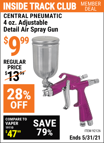 Inside Track Club members can buy the CENTRAL PNEUMATIC 4 oz. Adjustable Detail Air Spray Gun (Item 92126) for $9.99, valid through 5/31/2021.