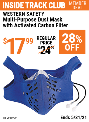 Inside Track Club members can buy the WESTERN SAFETY Carbon Filter Neoprene Dust Mask with 10 Replaceable Liners (Item 94222) for $17.99, valid through 5/31/2021.
