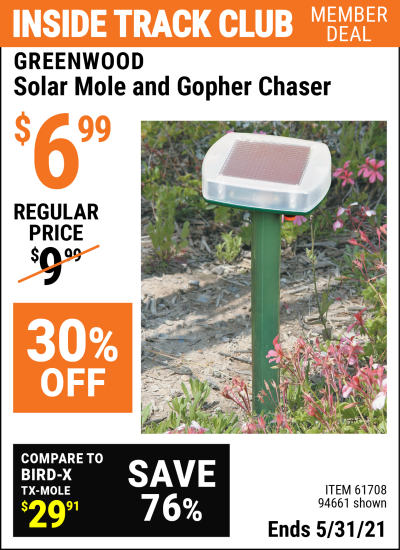 Inside Track Club members can buy the GREENWOOD Solar Mole And Gopher Chaser (Item 94661/61708) for $6.99, valid through 5/31/2021.