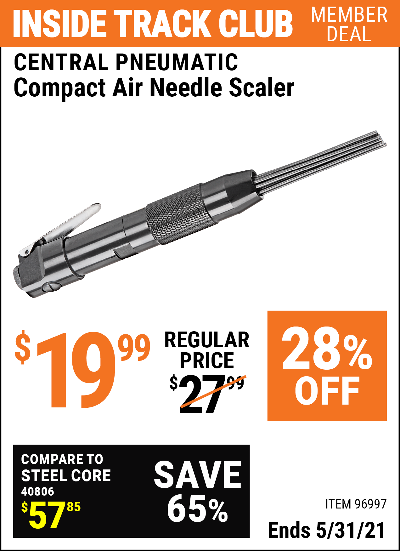 Inside Track Club members can buy the CENTRAL PNEUMATIC Compact Air Needle Scaler (Item 96997) for $19.99, valid through 5/31/2021.